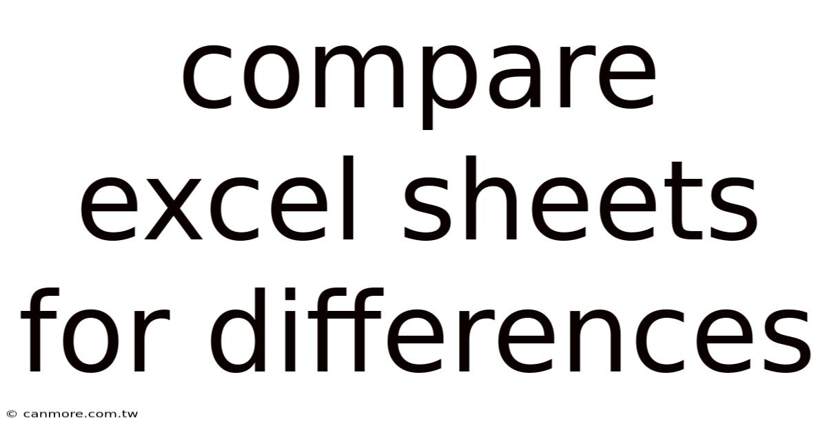Compare Excel Sheets For Differences