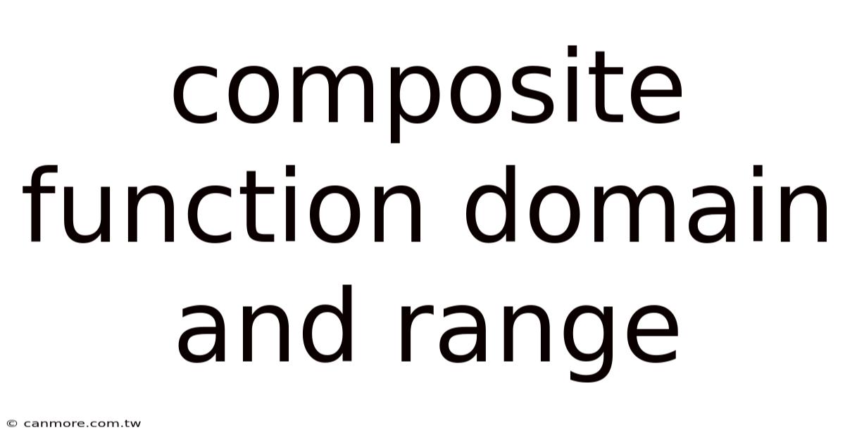 Composite Function Domain And Range