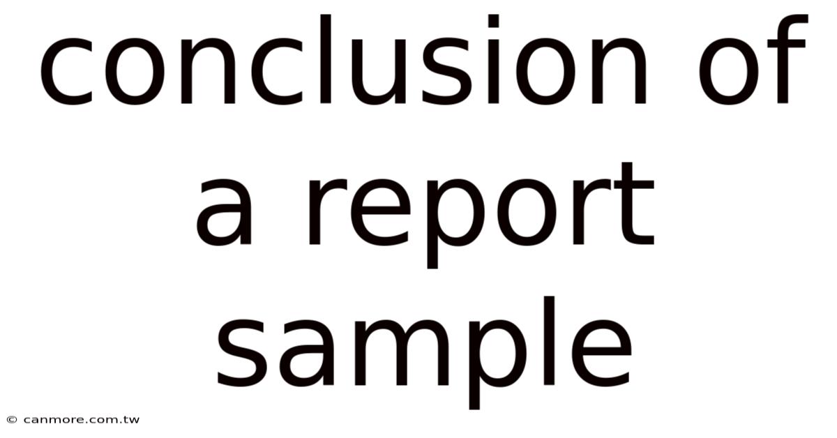 Conclusion Of A Report Sample