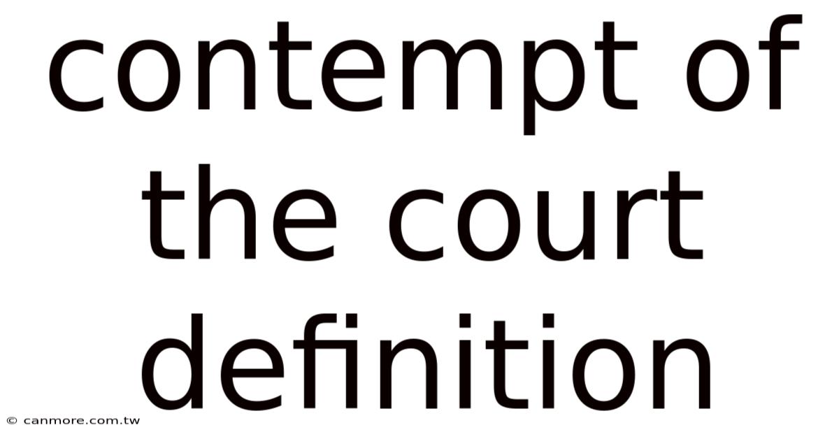 Contempt Of The Court Definition