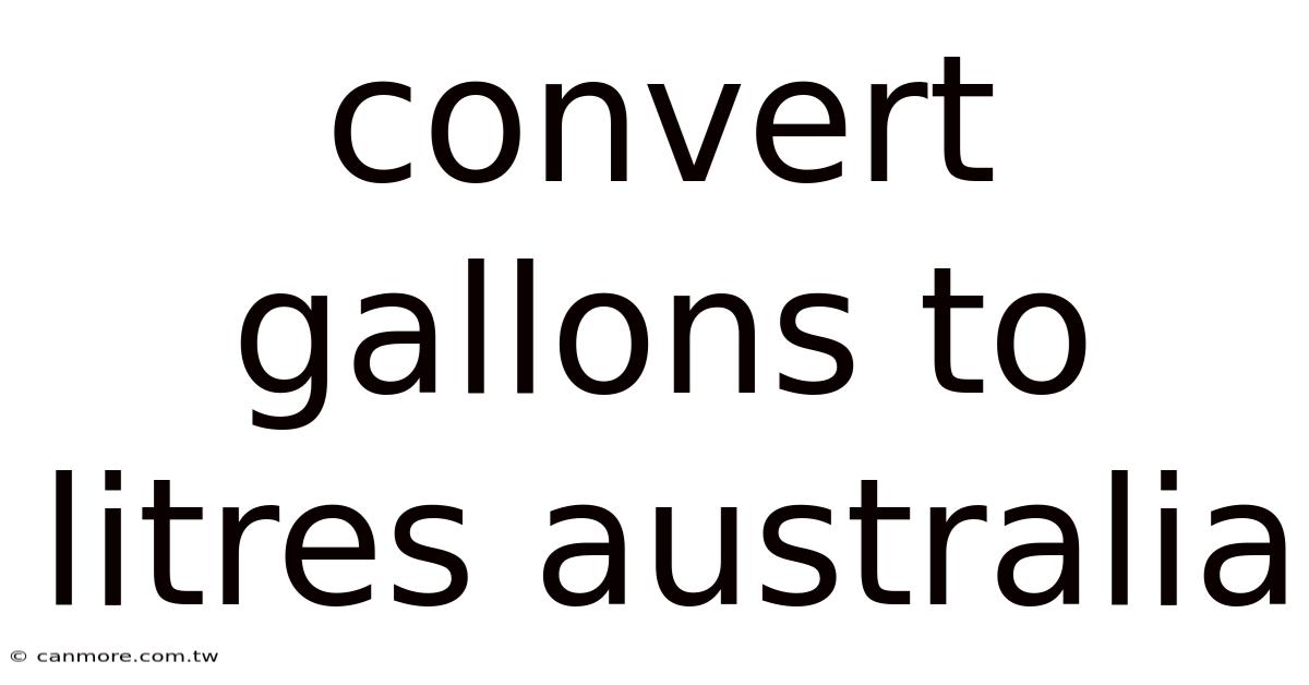 Convert Gallons To Litres Australia