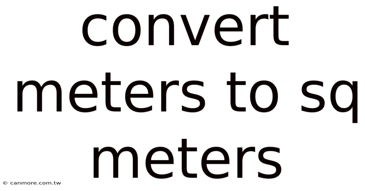 Convert Meters To Sq Meters