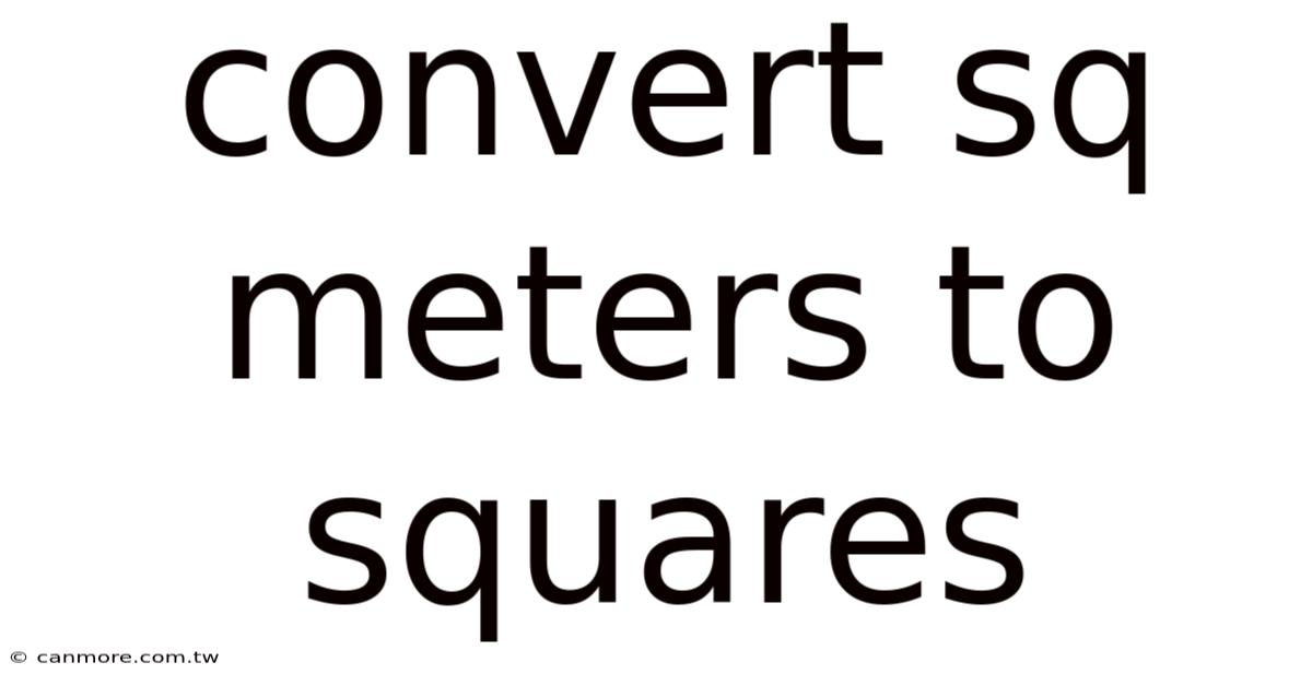 Convert Sq Meters To Squares
