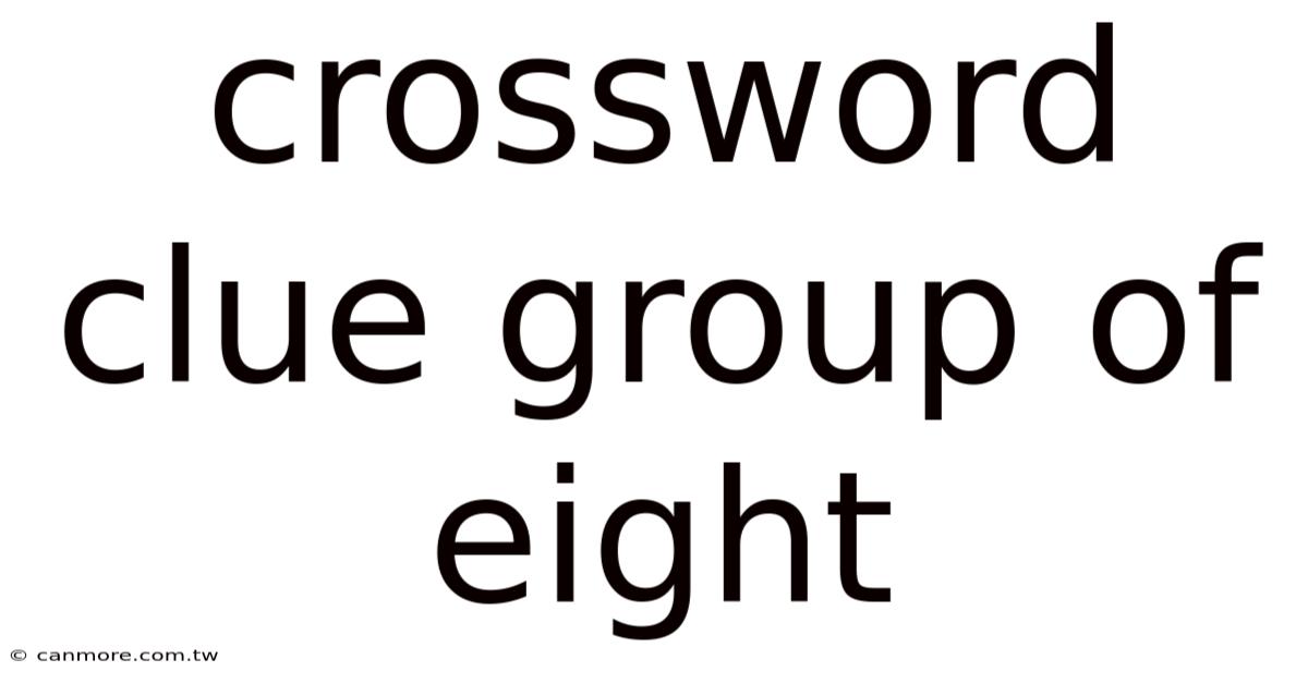 Crossword Clue Group Of Eight