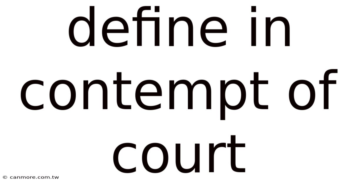 Define In Contempt Of Court