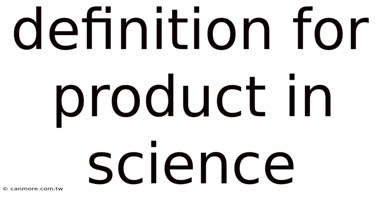 Definition For Product In Science