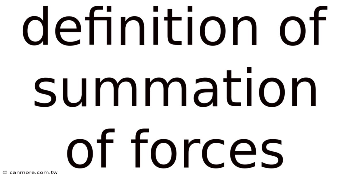 Definition Of Summation Of Forces