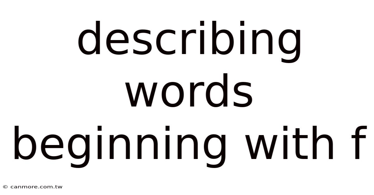 Describing Words Beginning With F