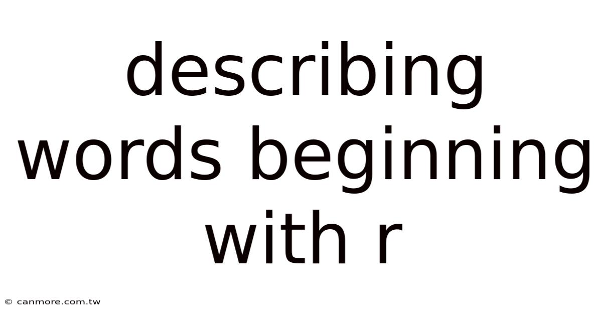 Describing Words Beginning With R