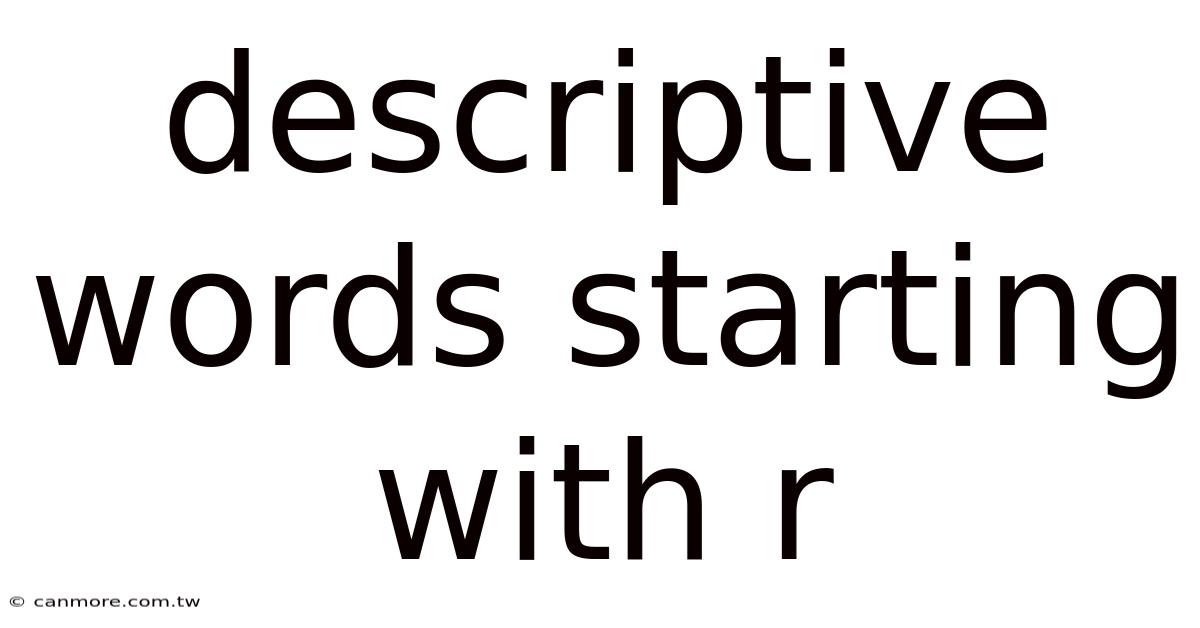 Descriptive Words Starting With R