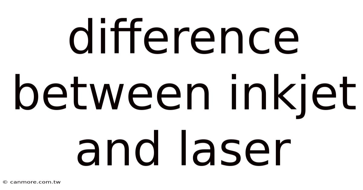 Difference Between Inkjet And Laser