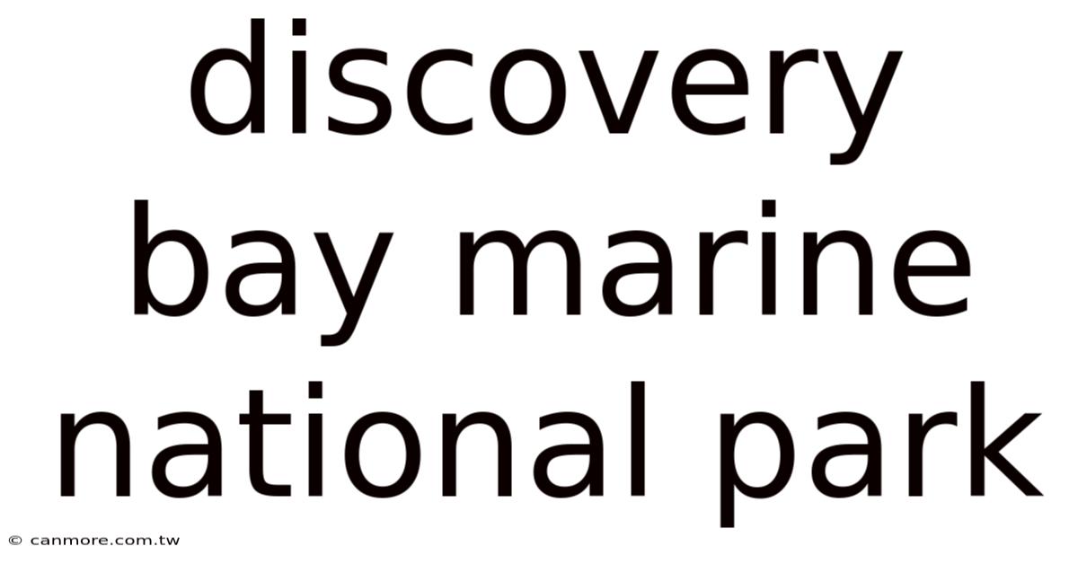 Discovery Bay Marine National Park