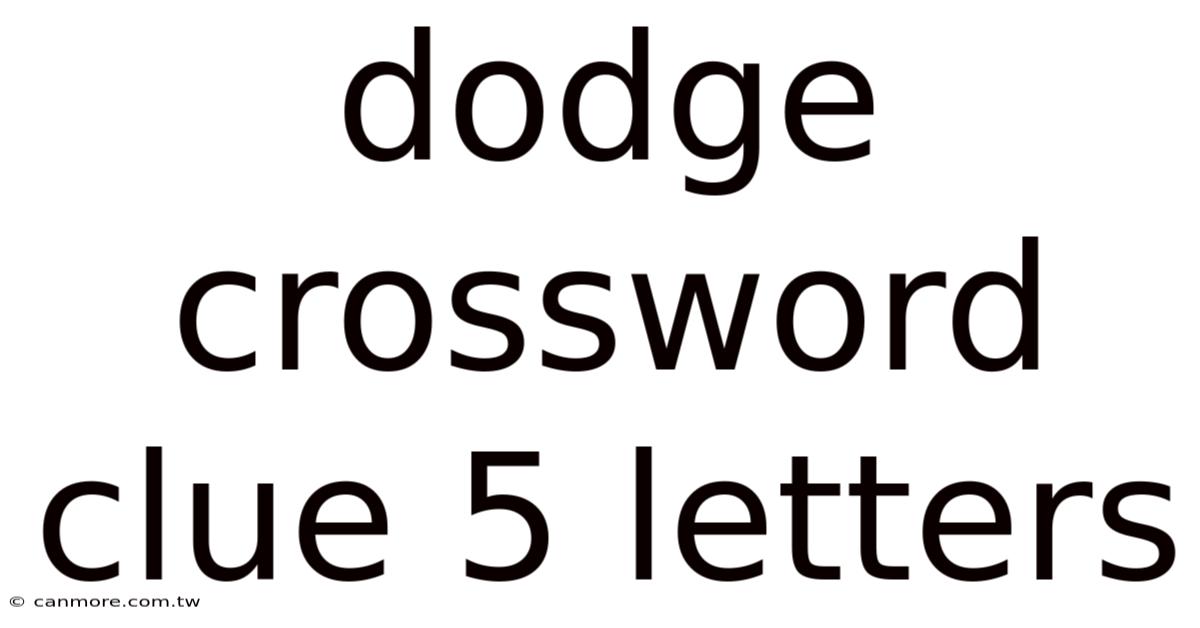 Dodge Crossword Clue 5 Letters