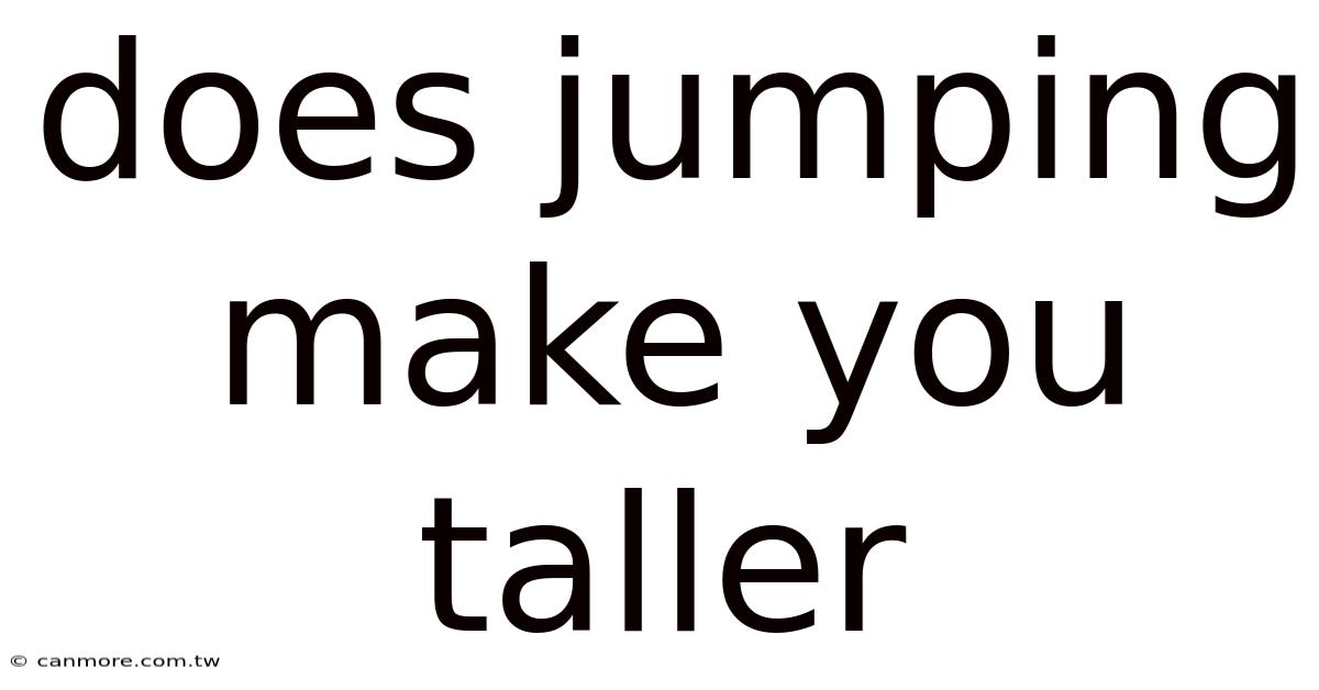 Does Jumping Make You Taller