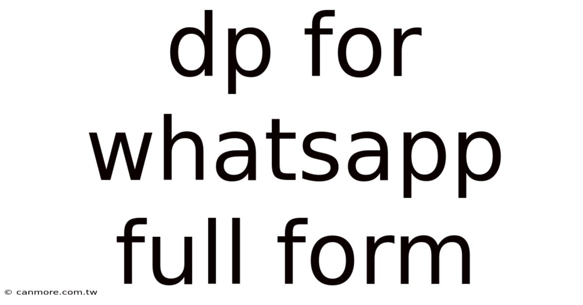 Dp For Whatsapp Full Form