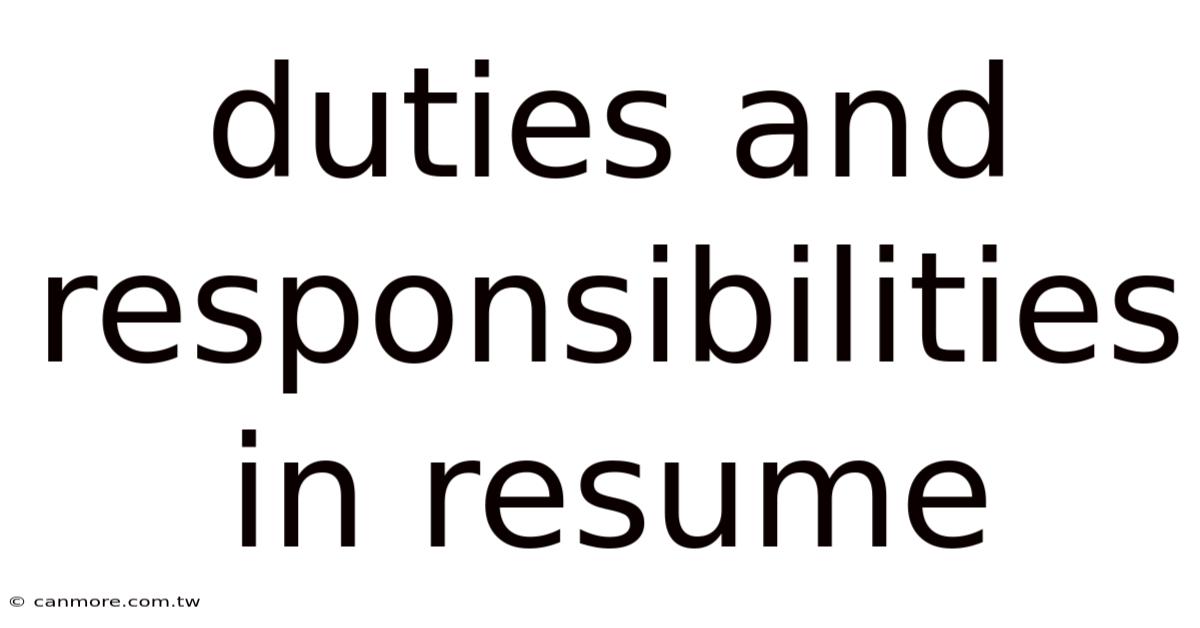 Duties And Responsibilities In Resume