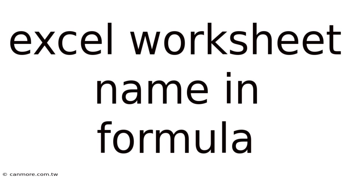 Excel Worksheet Name In Formula