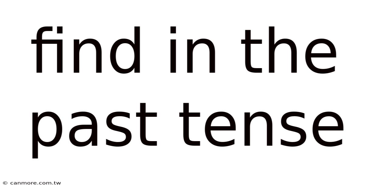 Find In The Past Tense