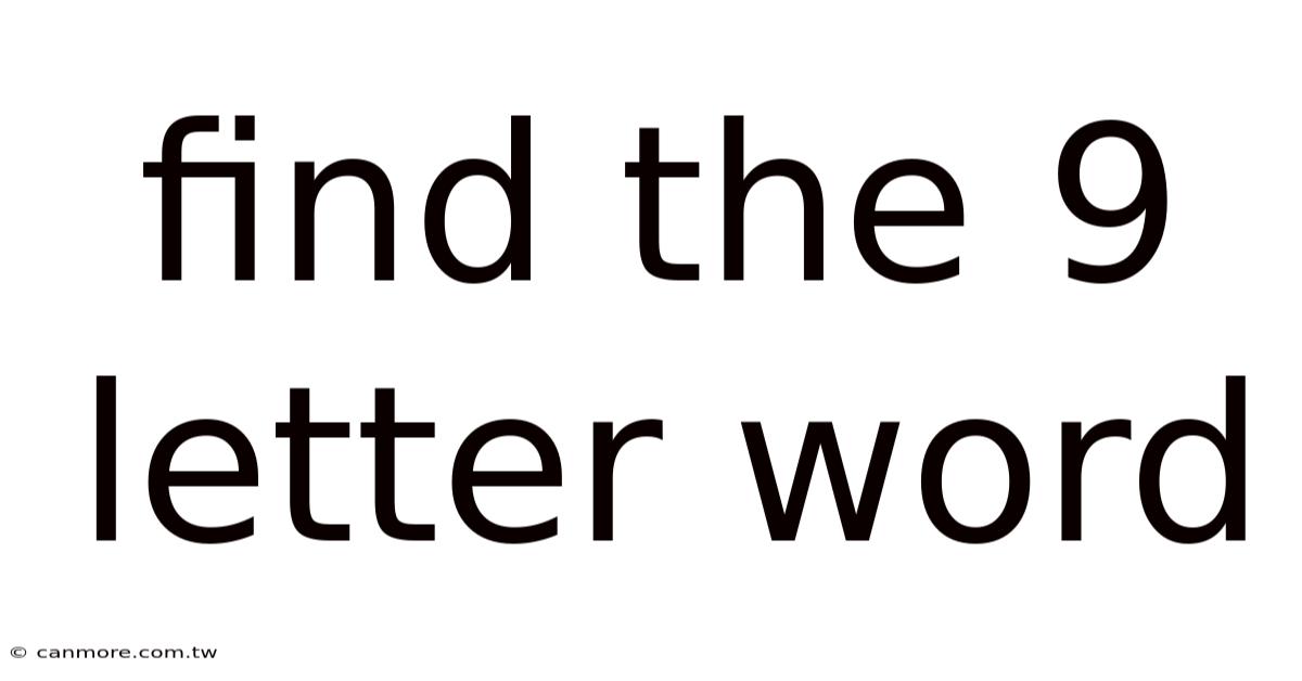 Find The 9 Letter Word