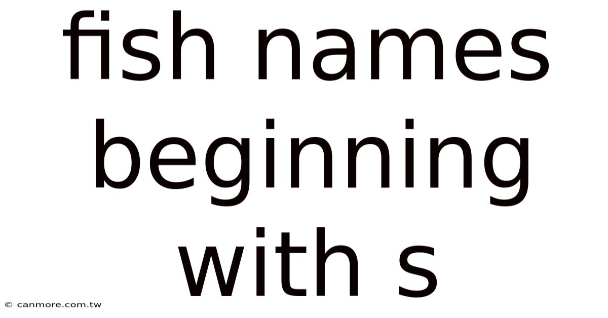 Fish Names Beginning With S