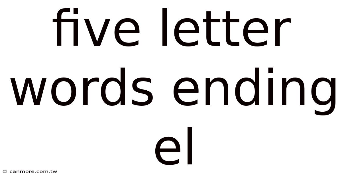 Five Letter Words Ending El