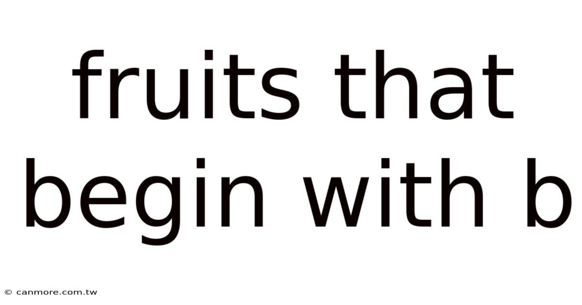 Fruits That Begin With B