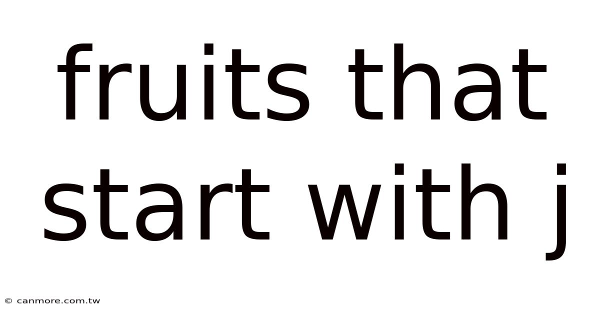 Fruits That Start With J