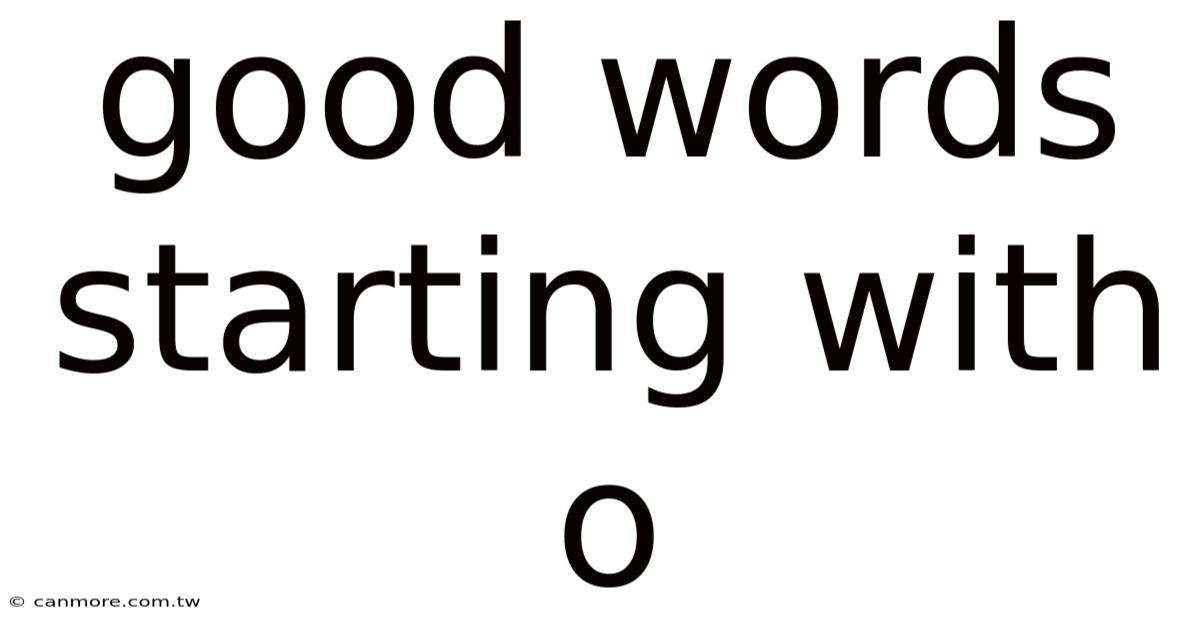 Good Words Starting With O