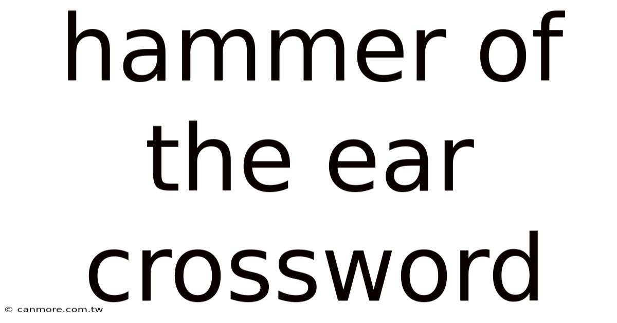 Hammer Of The Ear Crossword