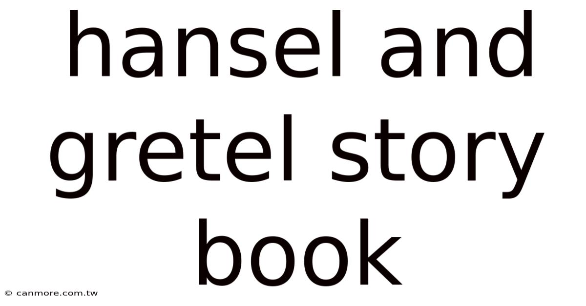 Hansel And Gretel Story Book