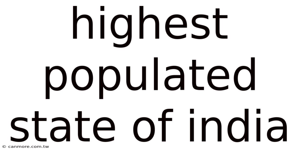 Highest Populated State Of India