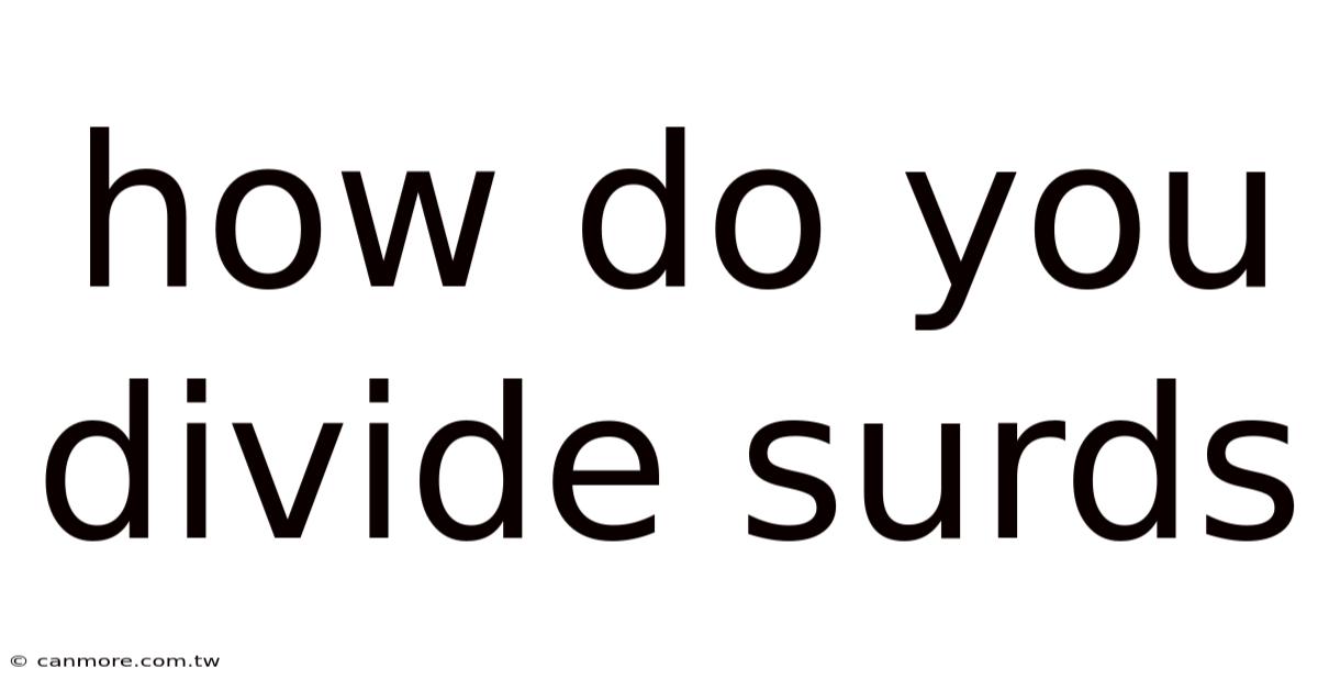 How Do You Divide Surds