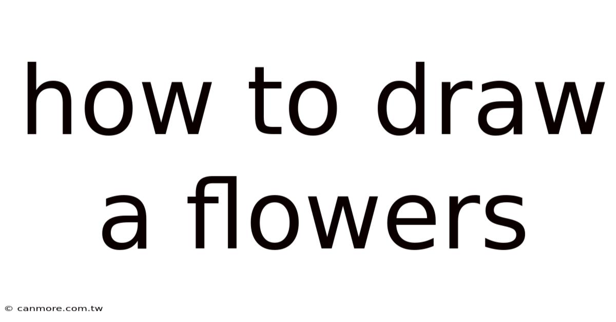 How To Draw A Flowers