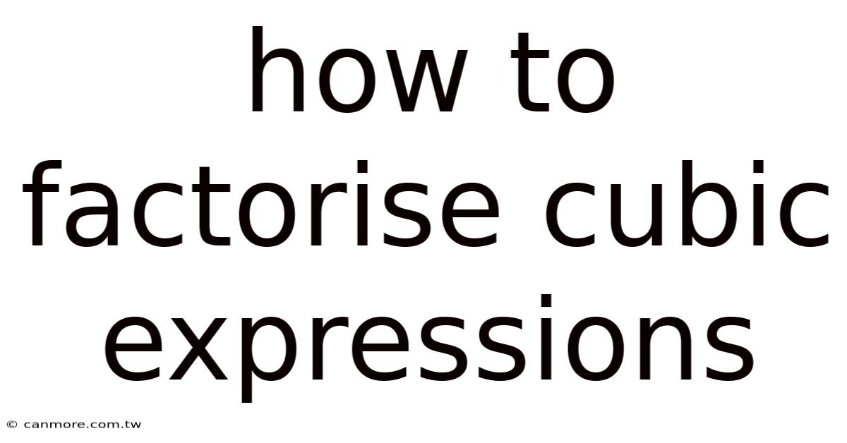How To Factorise Cubic Expressions