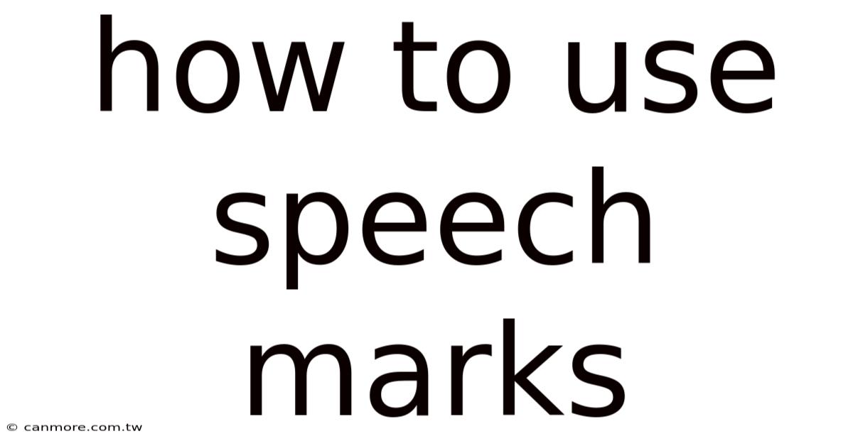 How To Use Speech Marks