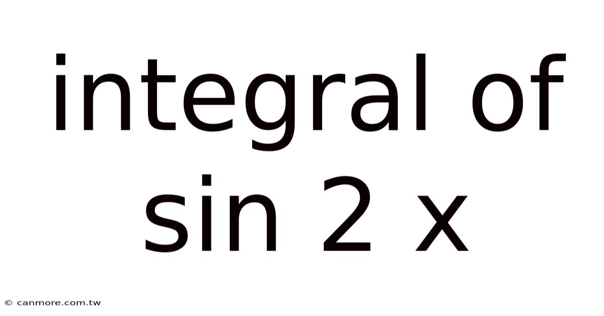 Integral Of Sin 2 X
