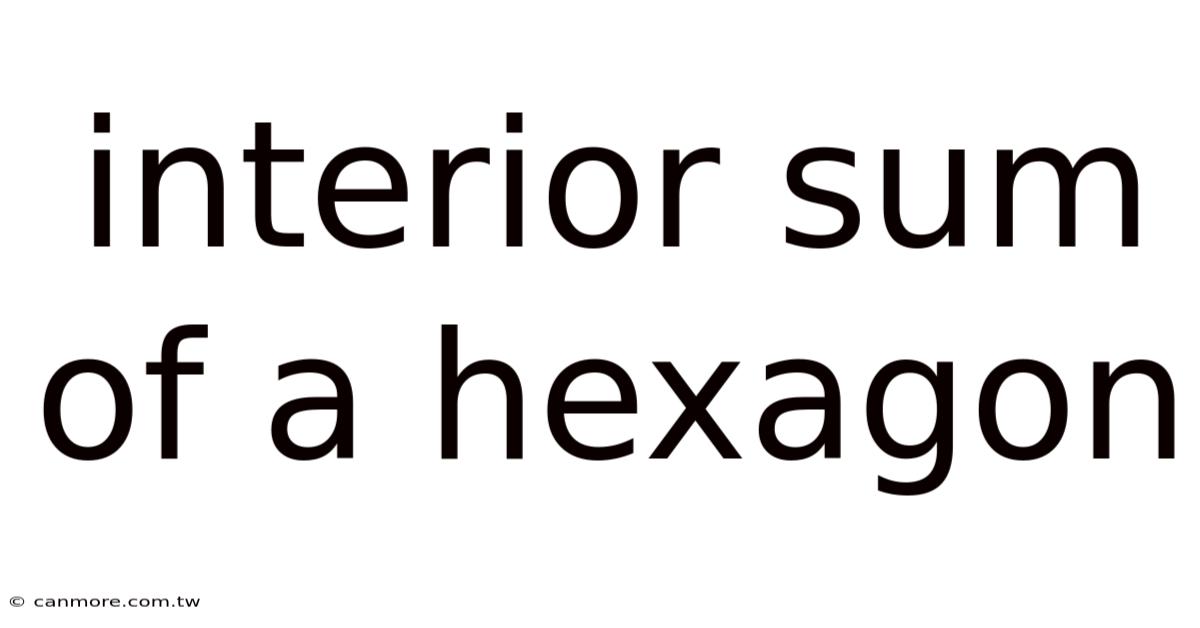 Interior Sum Of A Hexagon