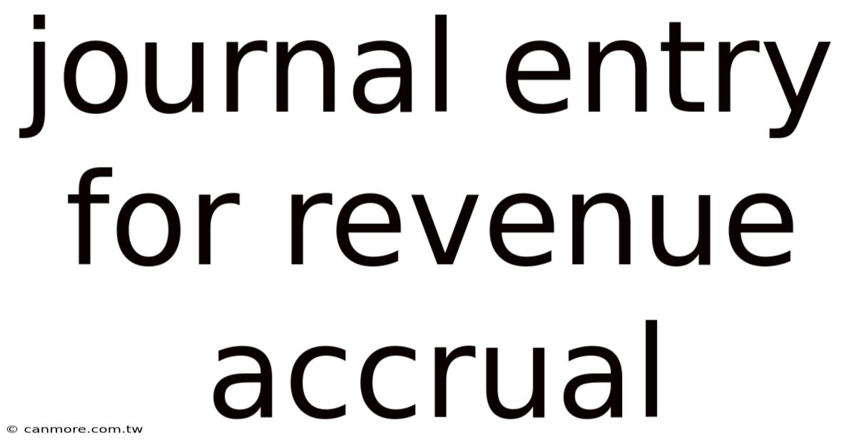 Journal Entry For Revenue Accrual