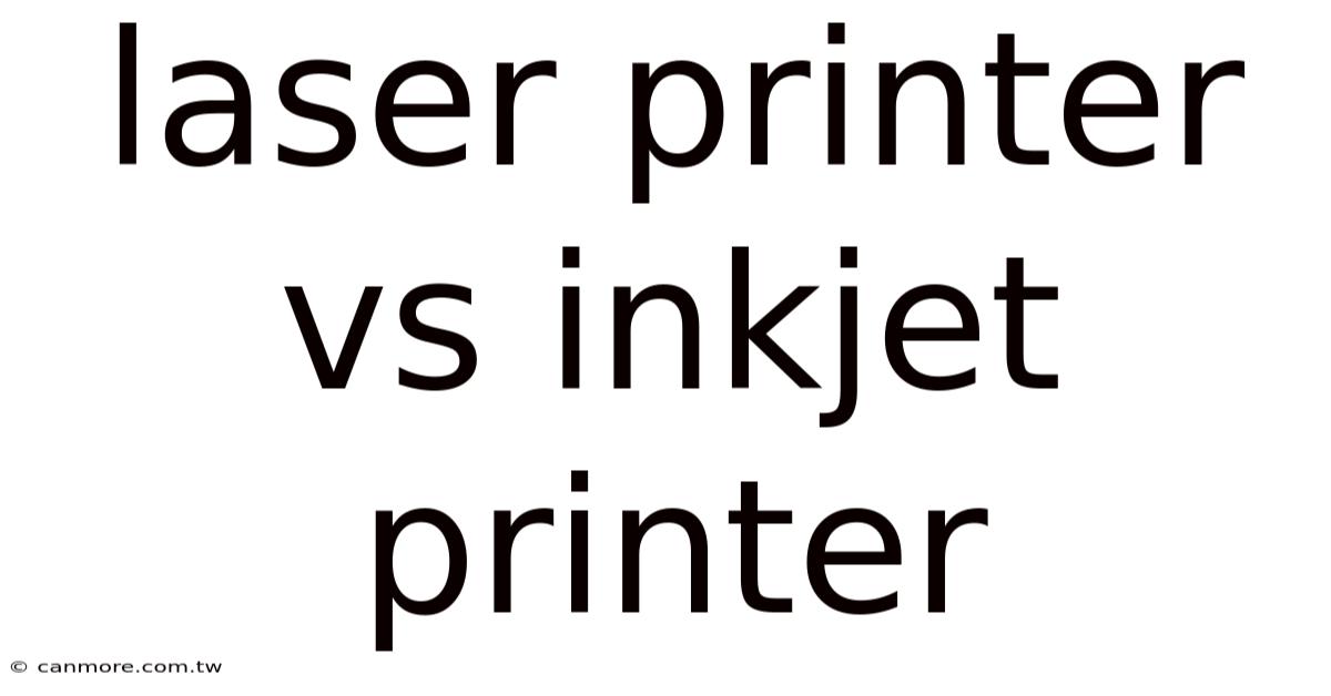 Laser Printer Vs Inkjet Printer