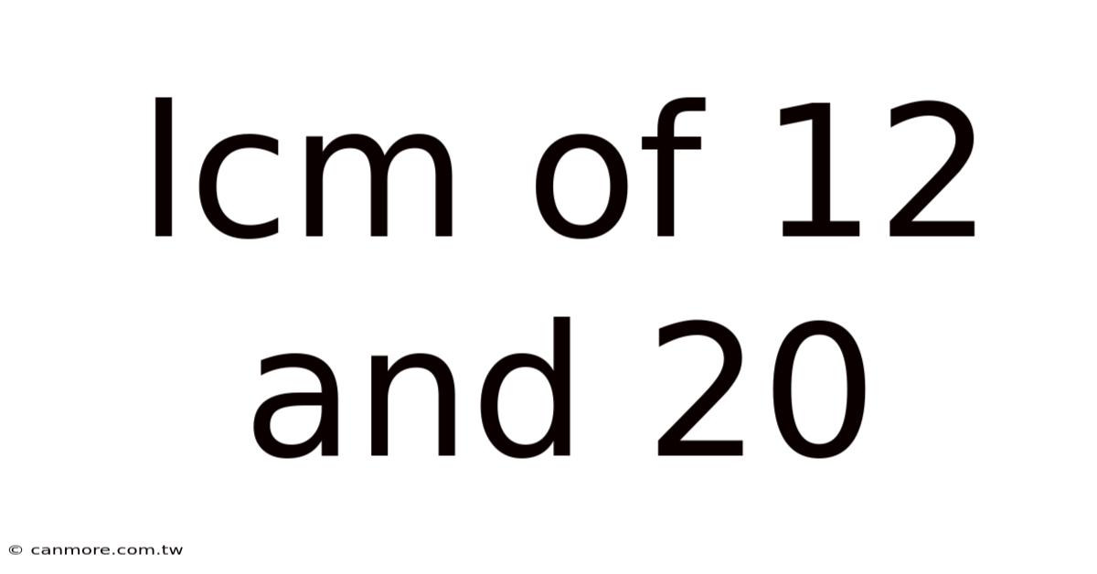 Lcm Of 12 And 20
