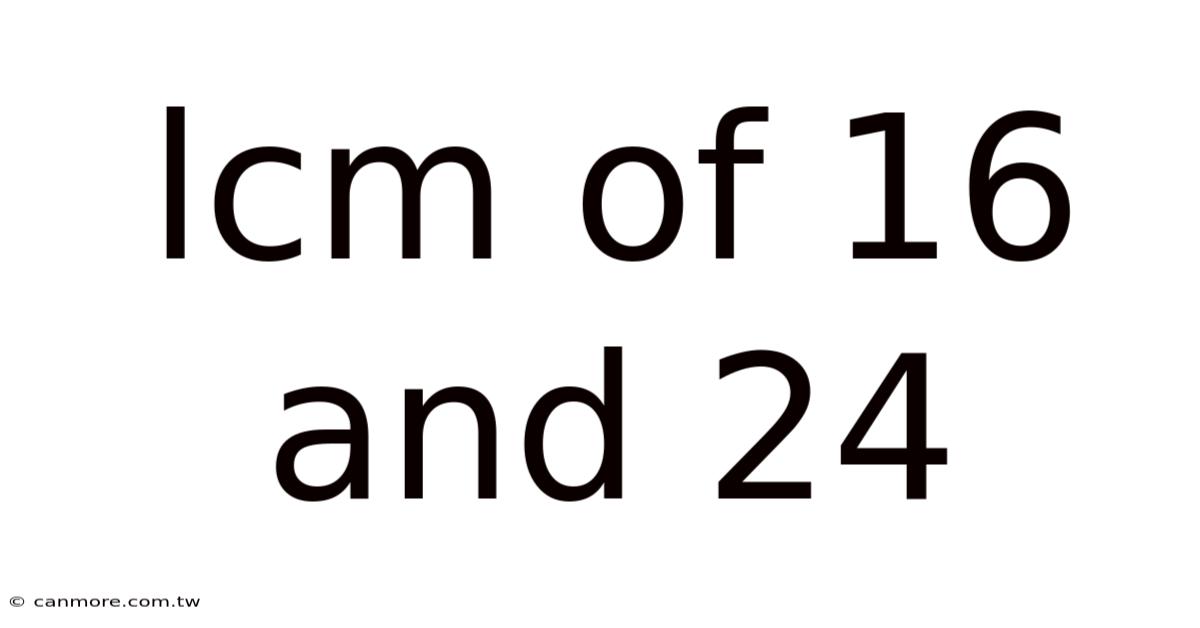 Lcm Of 16 And 24