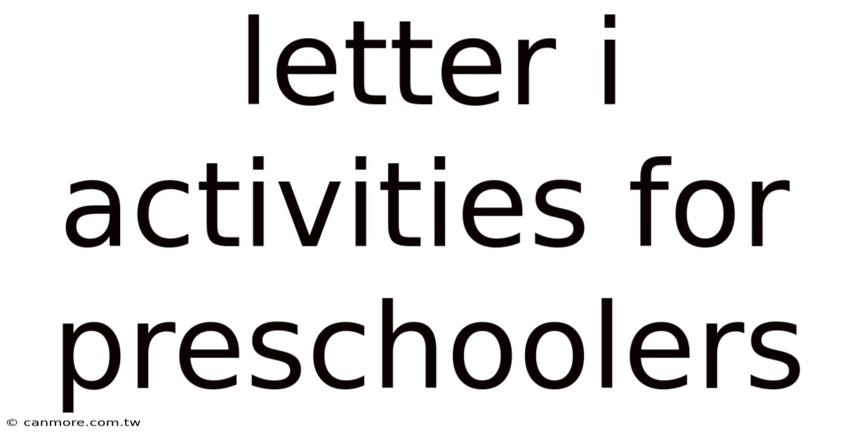 Letter I Activities For Preschoolers