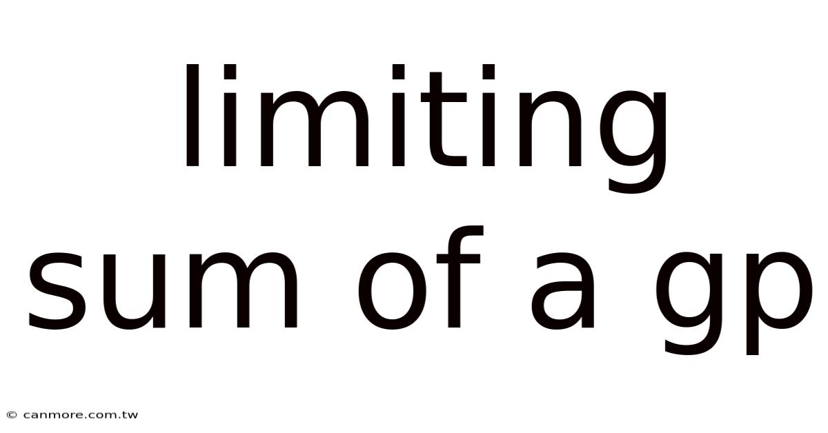 Limiting Sum Of A Gp