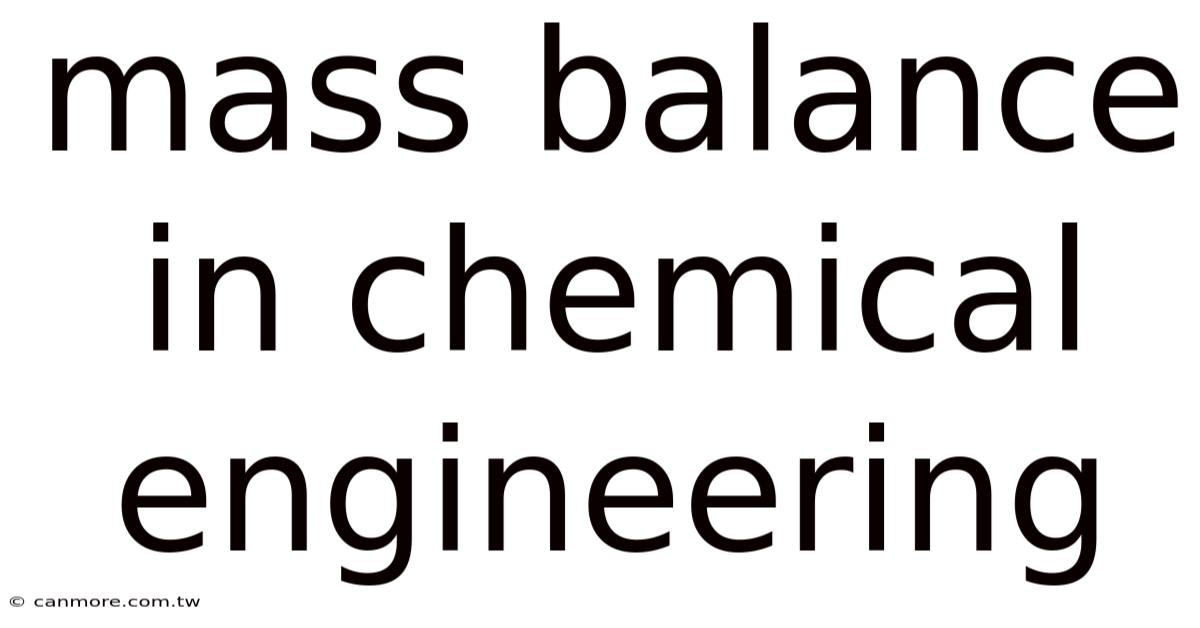 Mass Balance In Chemical Engineering