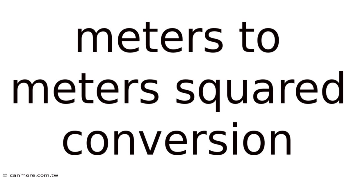 Meters To Meters Squared Conversion