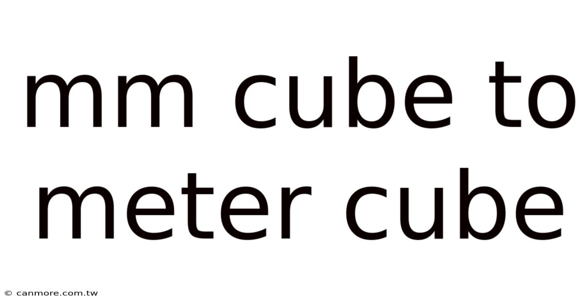 Mm Cube To Meter Cube