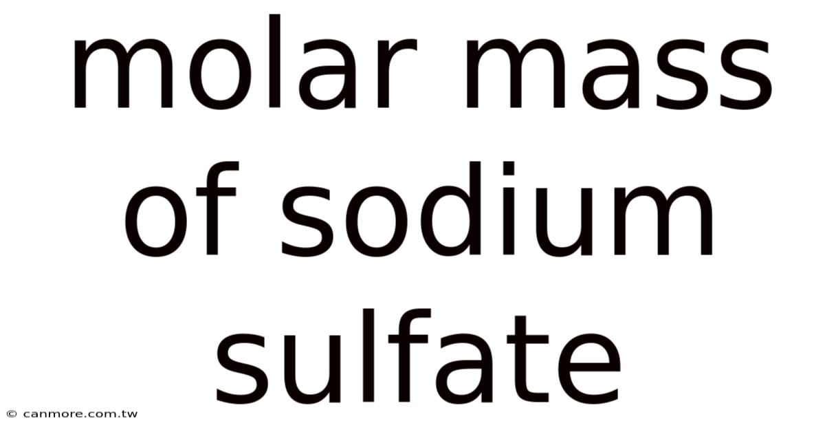 Molar Mass Of Sodium Sulfate