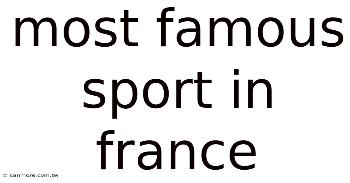 Most Famous Sport In France