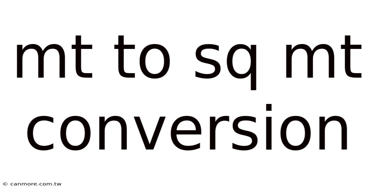 Mt To Sq Mt Conversion