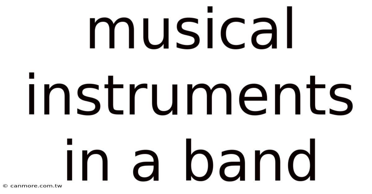 Musical Instruments In A Band